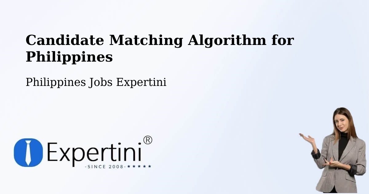 Candidate Matching Algorithm for Philippines - Philippines Jobs Expertini